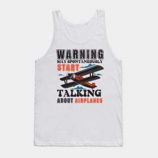 WARNING MAY SPONTANEOUSLY START TALKING ABOUT AIRPLANES Tank Top